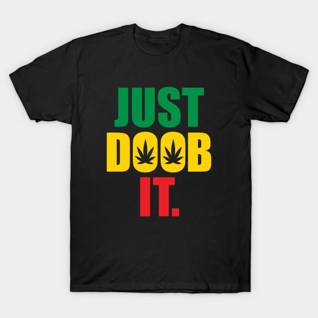 Just doob it T-Shirt by defytees